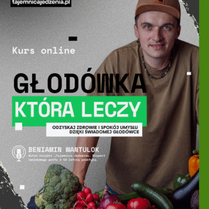 Kurs - Głodówka która leczy