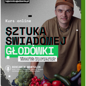 Kurs - Sztuka świadomej głodówki